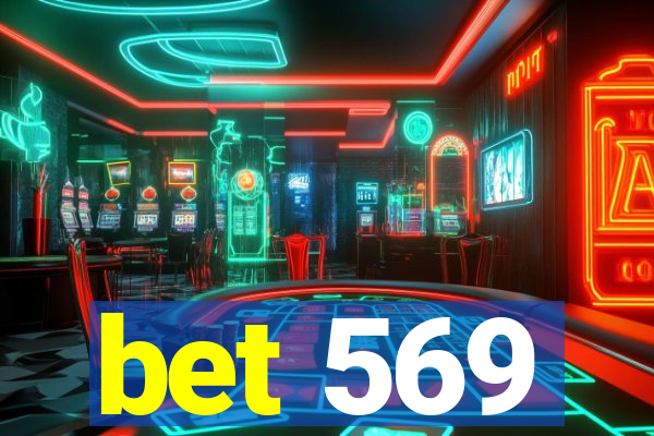 bet 569